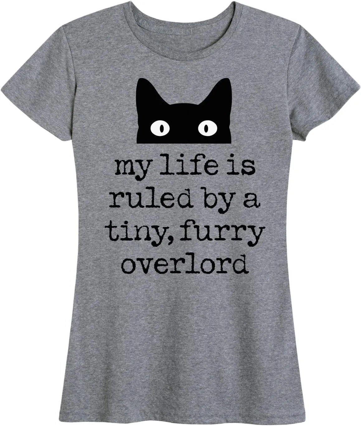 Instant Message - Life Ruled by Tiny Overlord Cat - Women's Short Sleeve Graphic T-Shirt